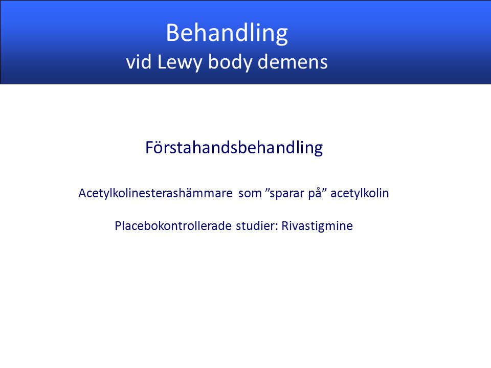 Behandling vid Lewy body demens Förstahandsbehandling