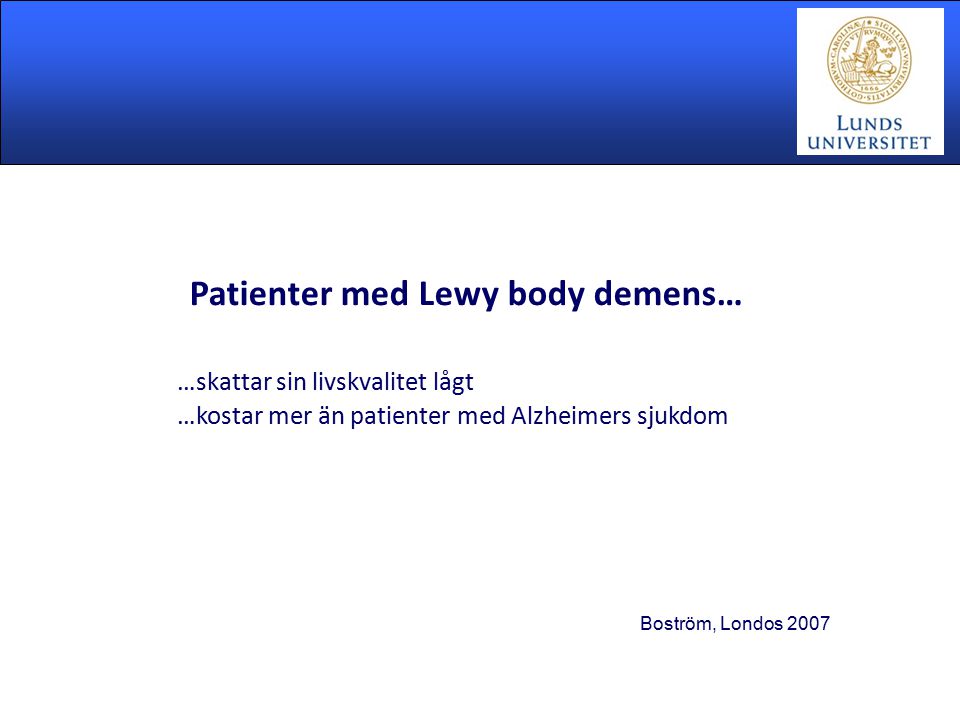 Patienter med Lewy body demens… …skattar sin livskvalitet lågt