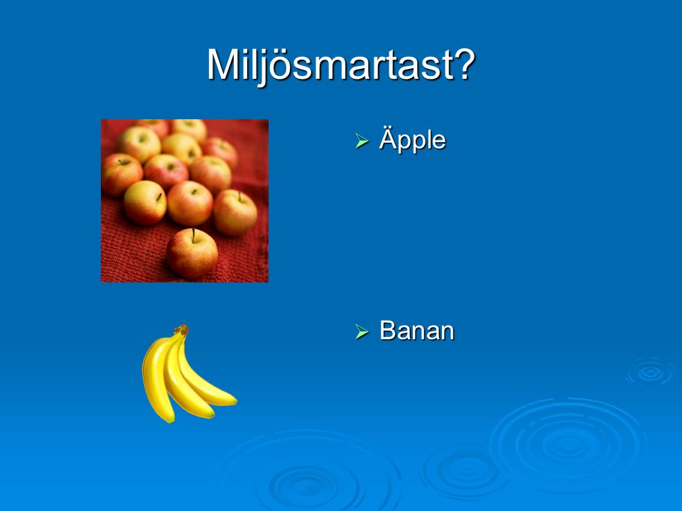 Miljösmartast Äpple Banan