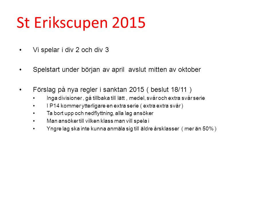 St Erikscupen 2015 Vi spelar i div 2 och div 3