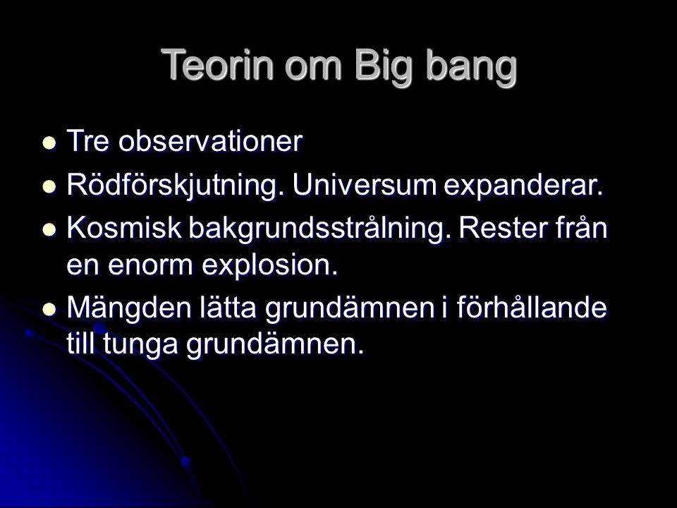 Teorin om Big bang Tre observationer