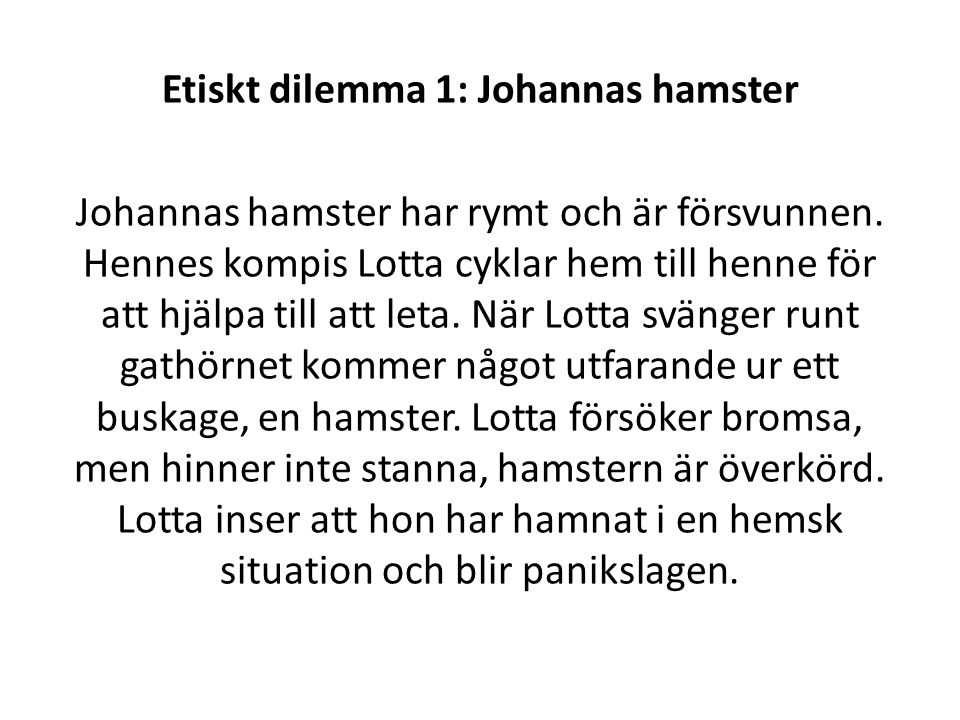 Etiskt dilemma 1: Johannas hamster