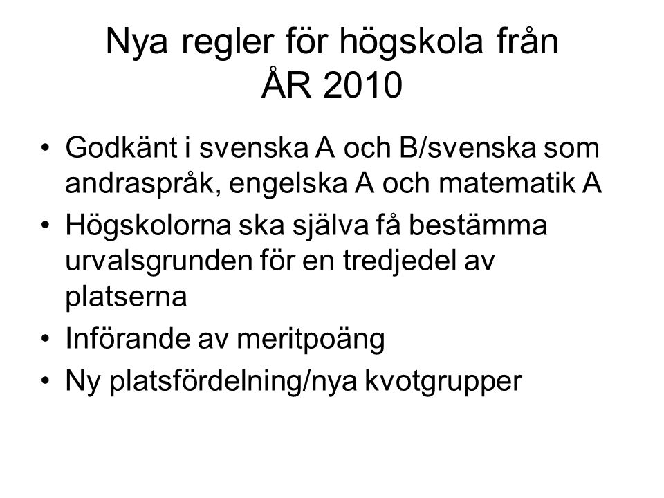 Nya regler för högskola från ÅR 2010