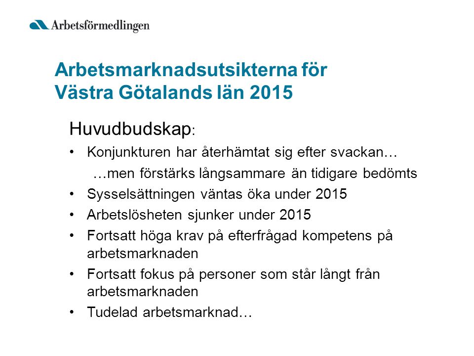 Arbetsmarknadsutsikterna för Västra Götalands län 2015