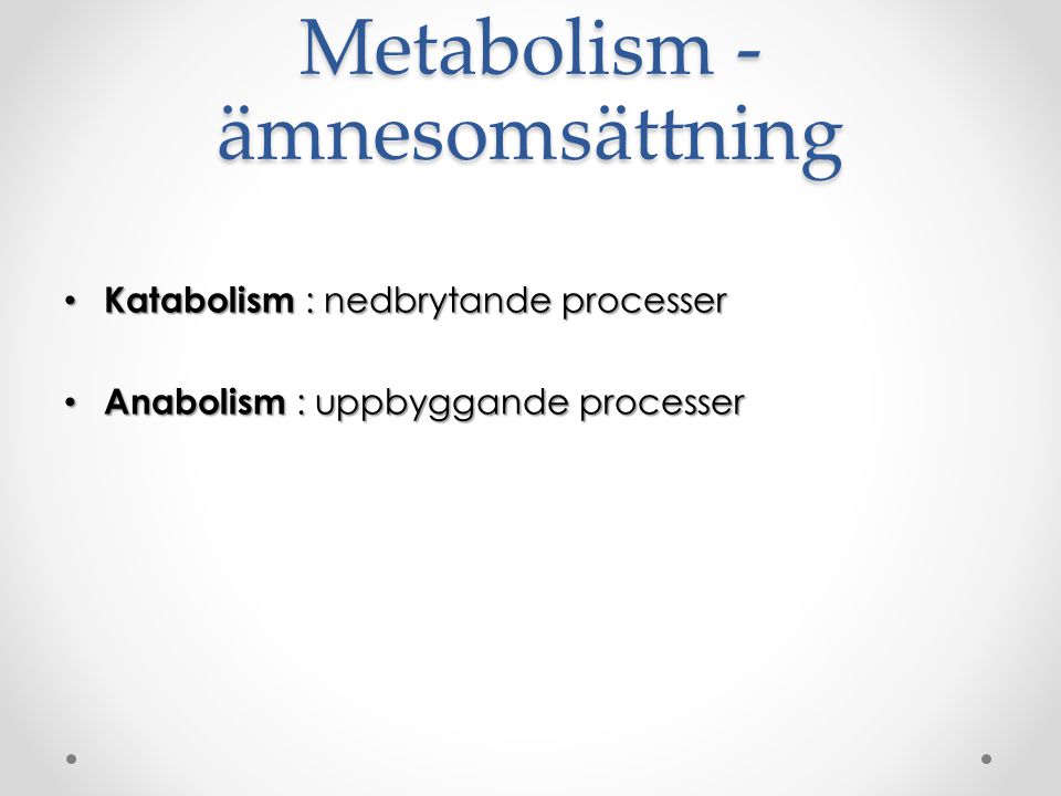 Metabolism - ämnesomsättning
