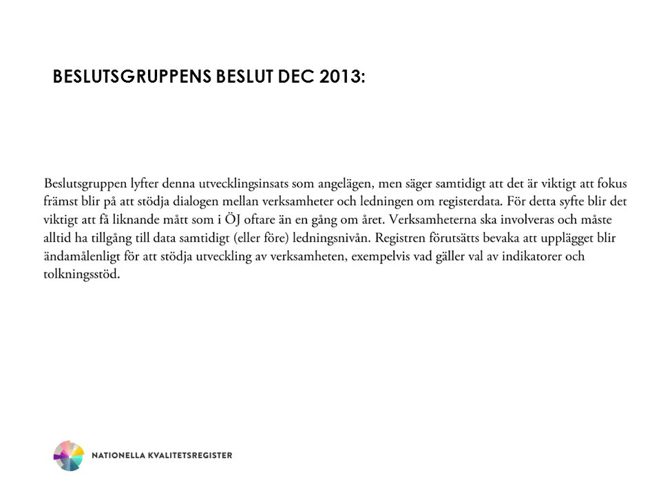 Beslutsgruppens beslut dec 2013: