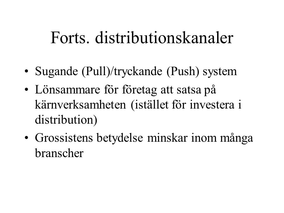 Forts. distributionskanaler