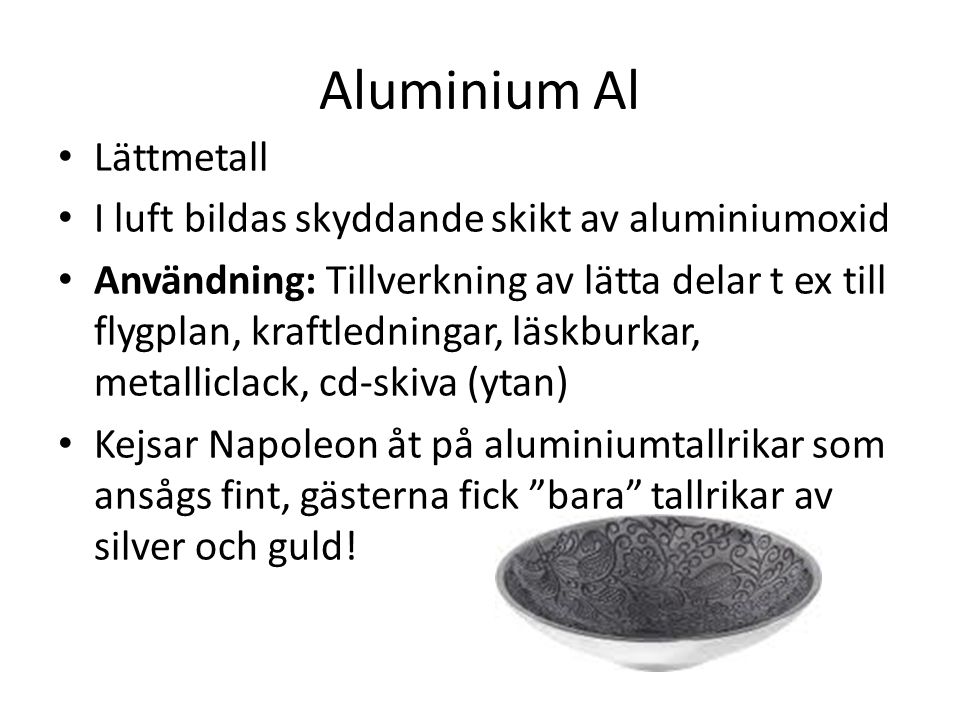 Aluminium Al Lättmetall I luft bildas skyddande skikt av aluminiumoxid