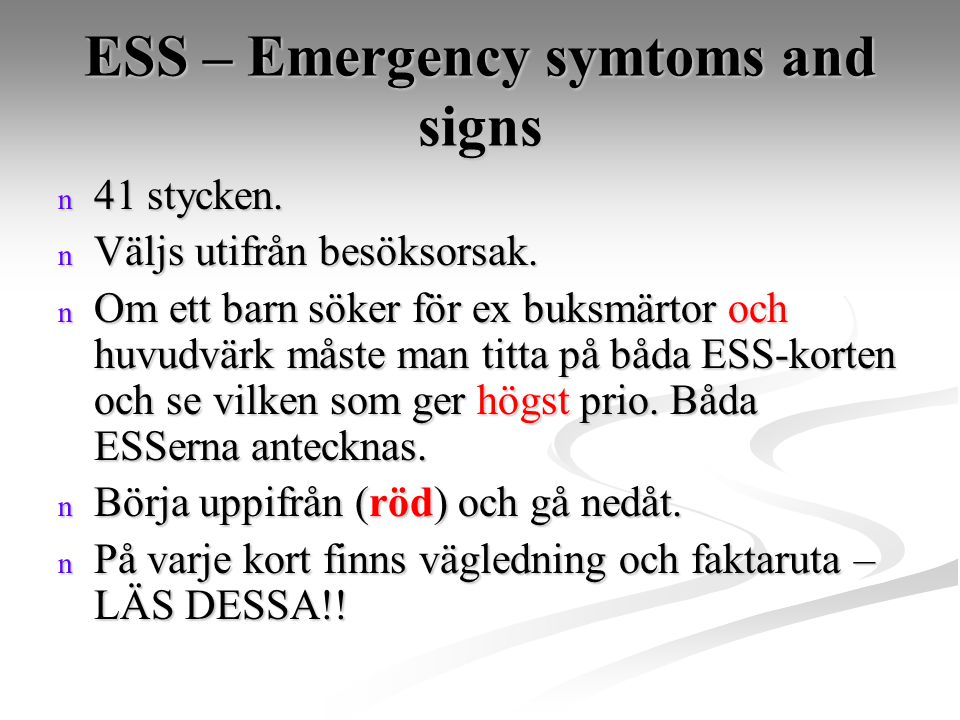 ESS – Emergency symtoms and signs