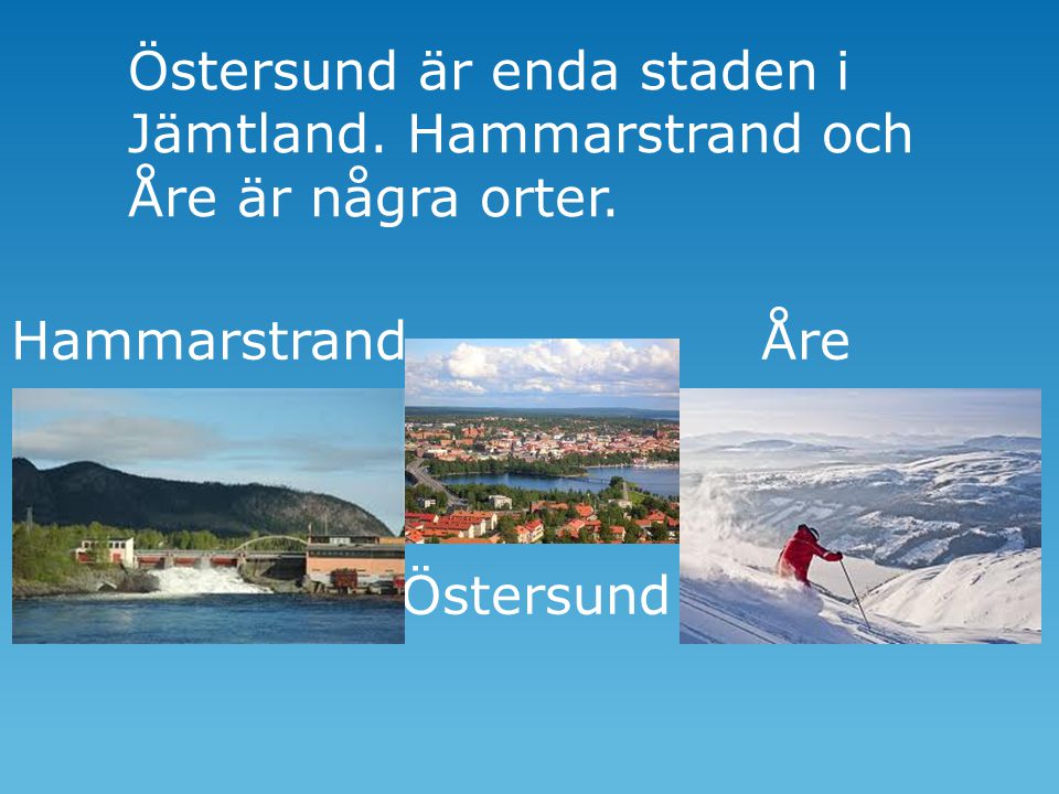 Östersund är enda staden i Jämtland