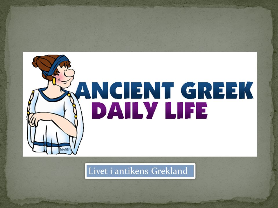 Livet i antikens Grekland
