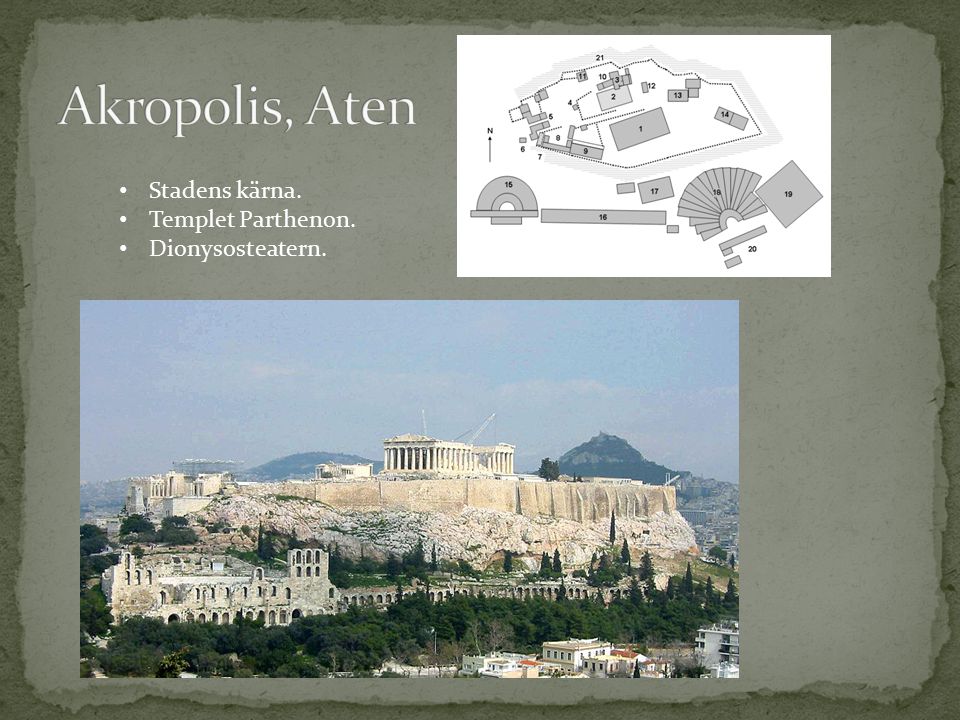Akropolis, Aten Stadens kärna. Templet Parthenon. Dionysosteatern.