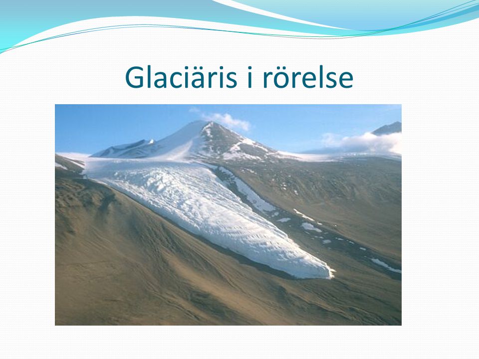 Glaciäris i rörelse
