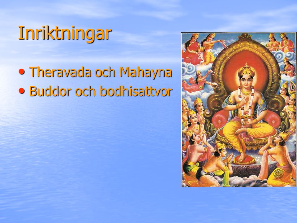 Inriktningar Theravada och Mahayna Buddor och bodhisattvor