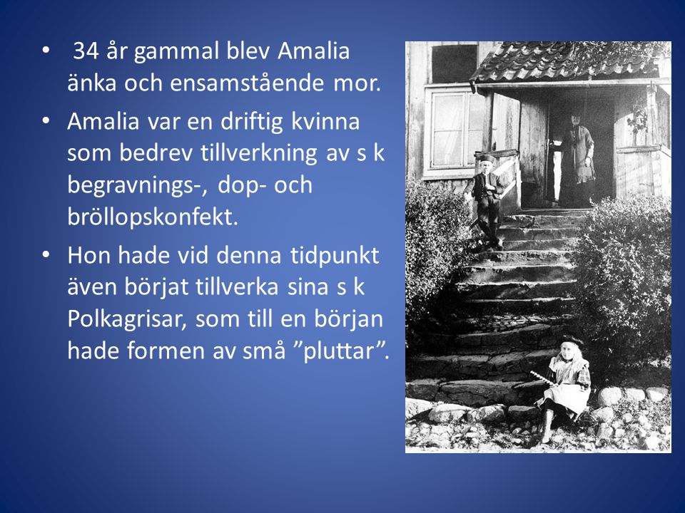 34 år gammal blev Amalia änka och ensamstående mor.