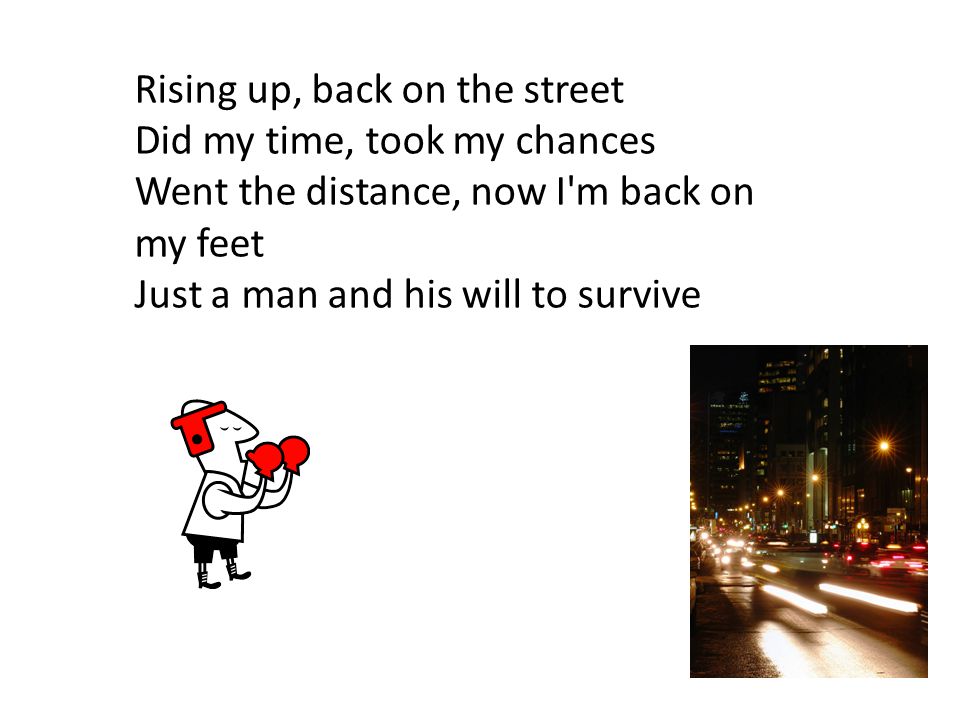 Rising up, back on the street