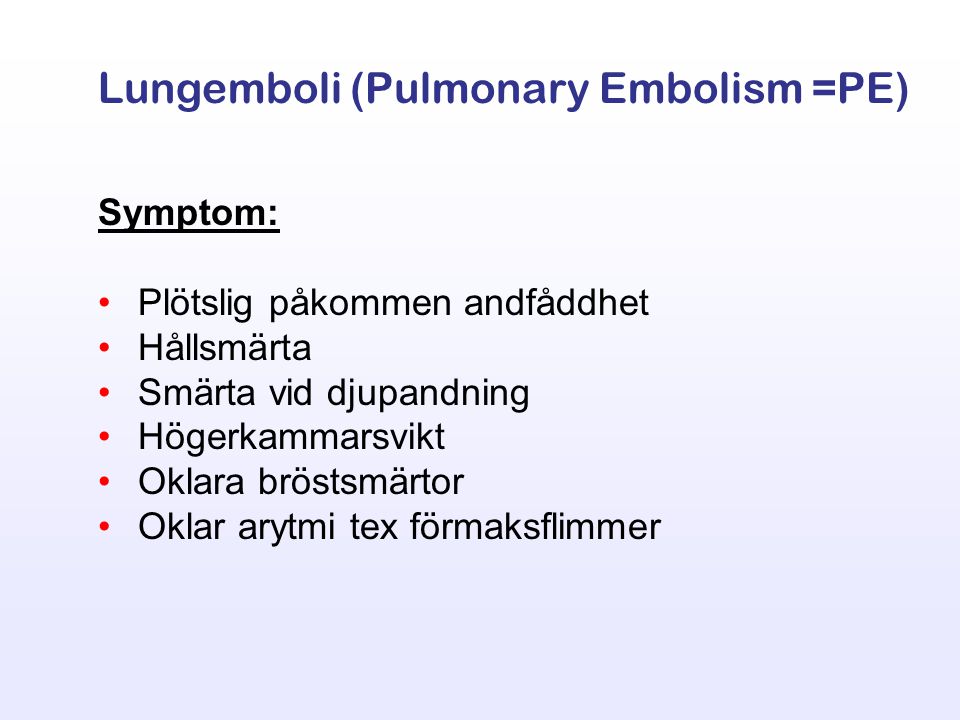 Lungemboli (Pulmonary Embolism =PE)