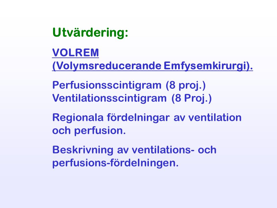 Utvärdering: VOLREM (Volymsreducerande Emfysemkirurgi).