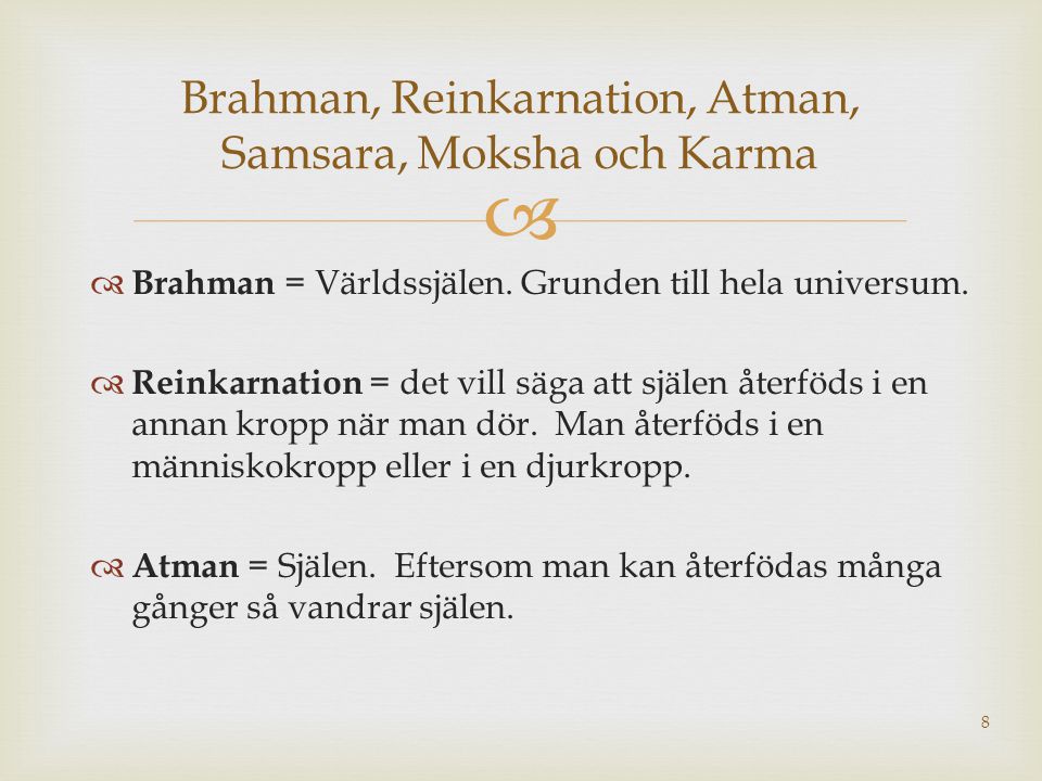 Brahman, Reinkarnation, Atman, Samsara, Moksha och Karma