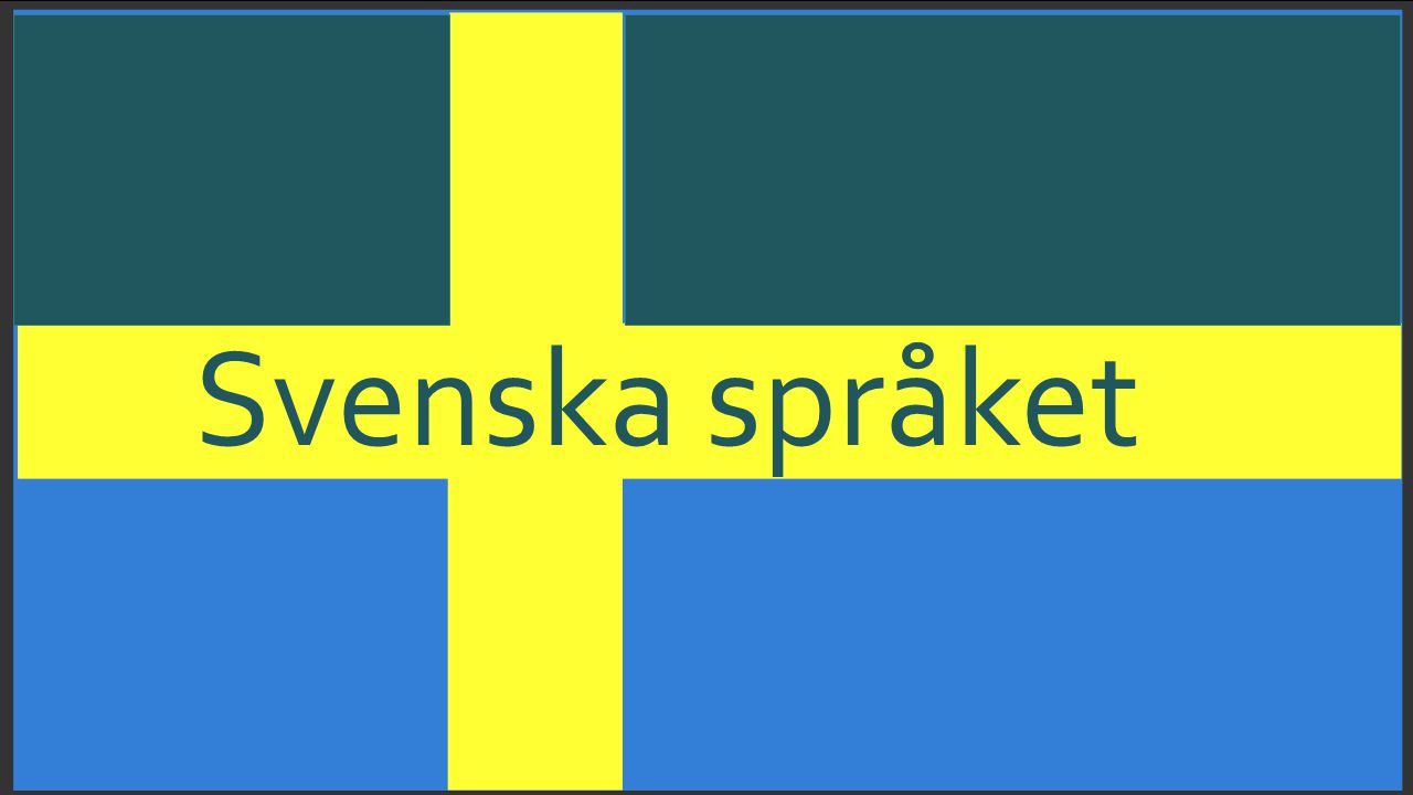 Svenska språket.