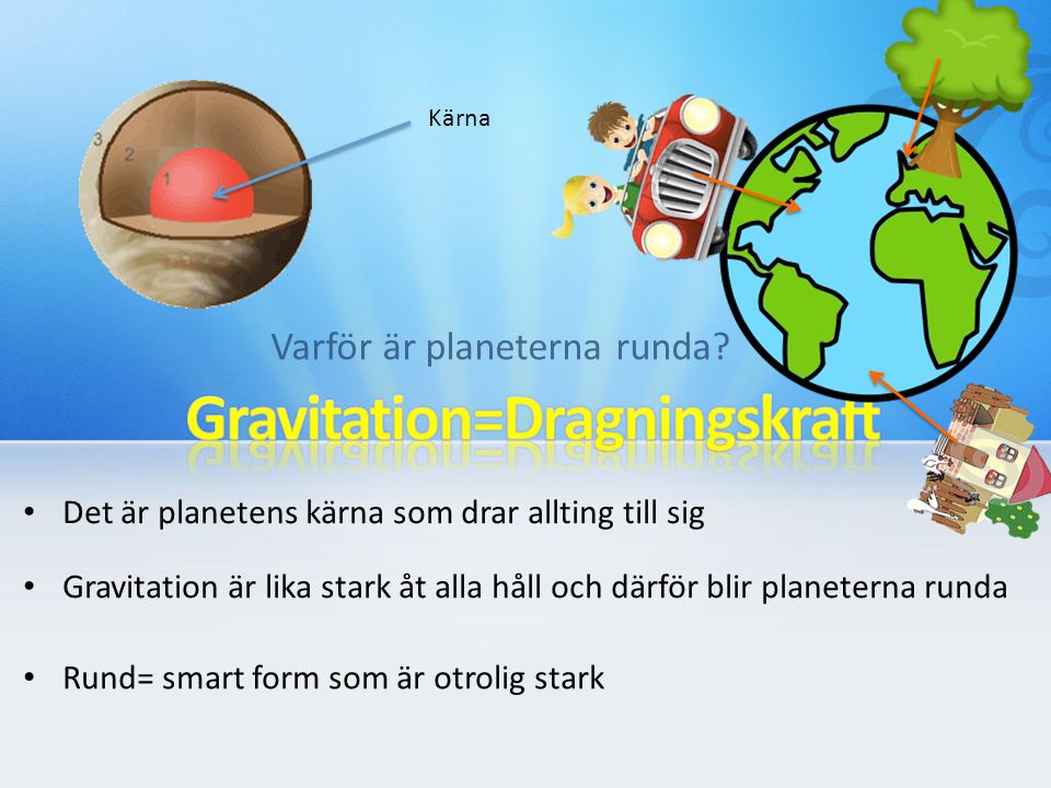 Gravitation=Dragningskraft