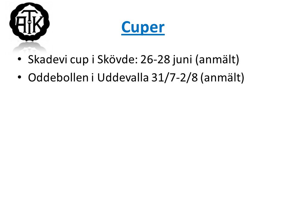 Cuper Skadevi cup i Skövde: juni (anmält)