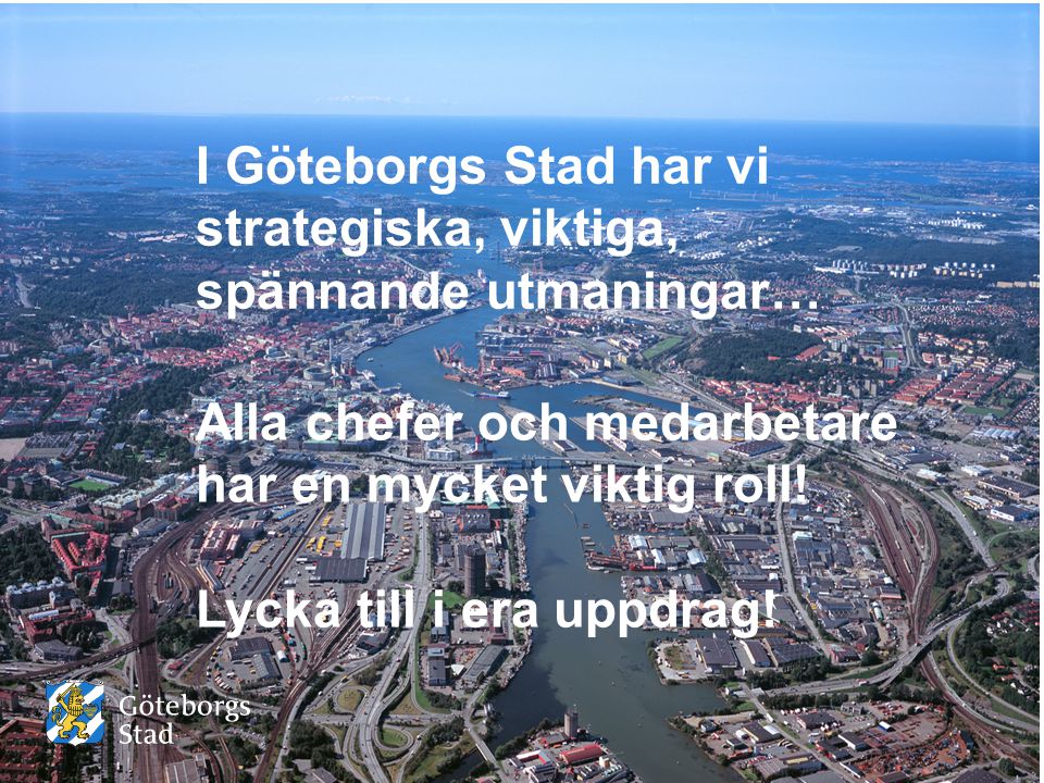 I Göteborgs Stad har vi strategiska, viktiga, spännande utmaningar…