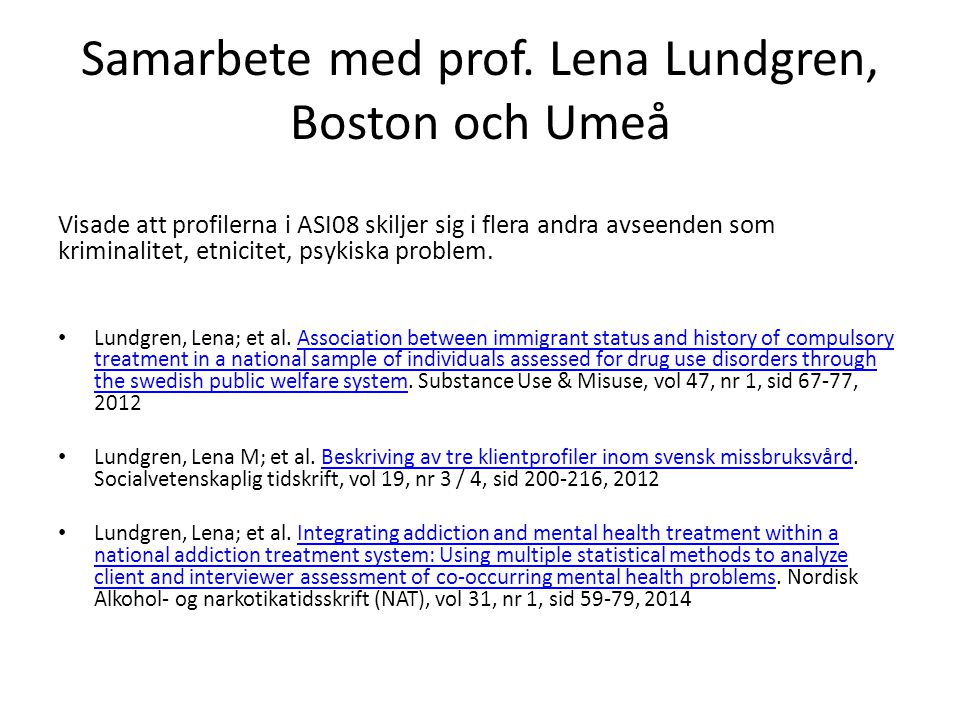 Samarbete med prof. Lena Lundgren, Boston och Umeå