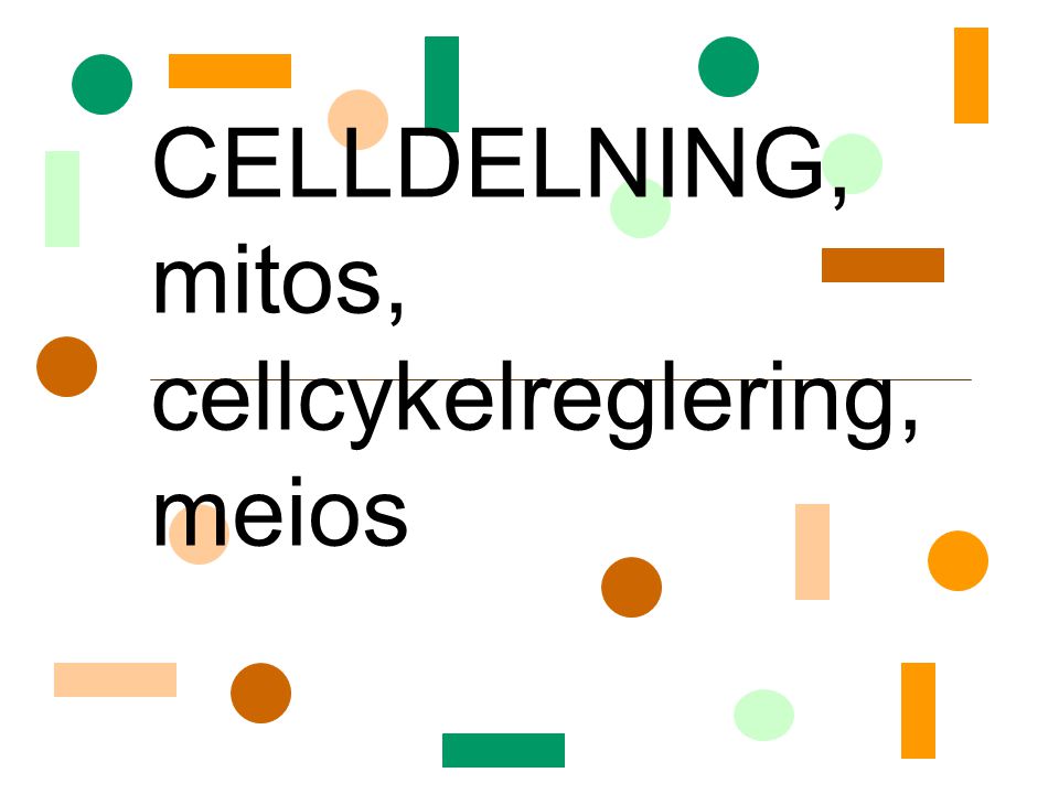 CELLDELNING, mitos, cellcykelreglering, meios