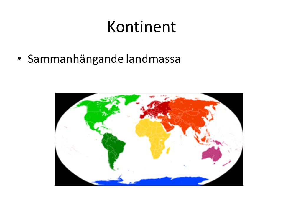 Kontinent Sammanhängande landmassa