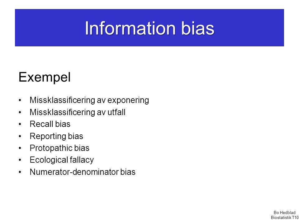 Information bias Exempel Missklassificering av exponering