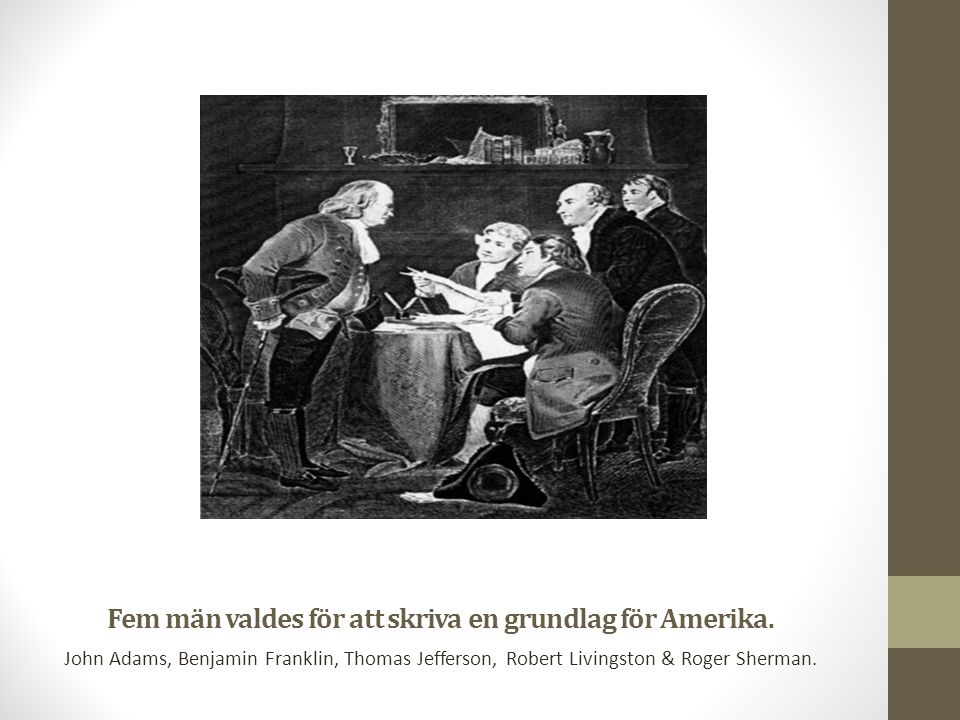 Fem män valdes för att skriva en grundlag för Amerika.